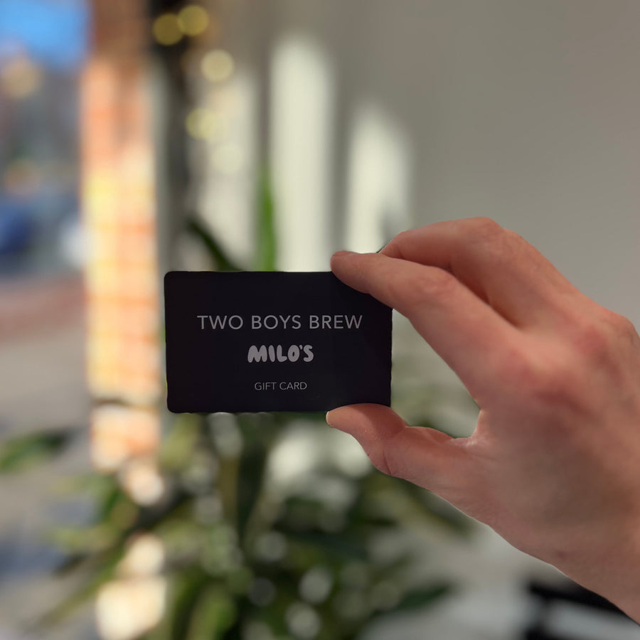 TWO BOYS BREW & Milo's Gift Card